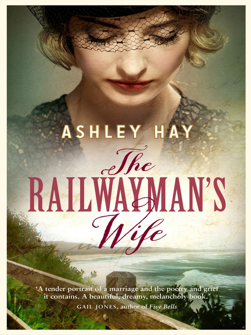 Title details for The Railwayman's Wife by Ashley Hay - Available